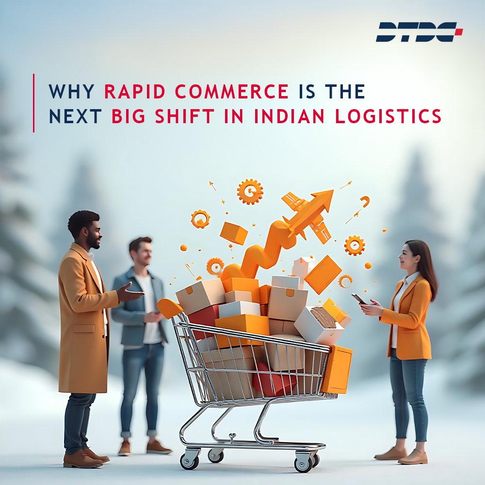 Why Rapid Commerce Is the Next Big Shift in Indian Logistics
